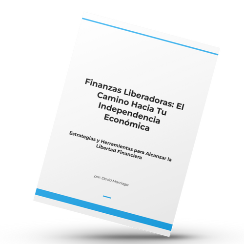 Finanzas Liberadoras: El Camino Hacia Tu Independencia Económica